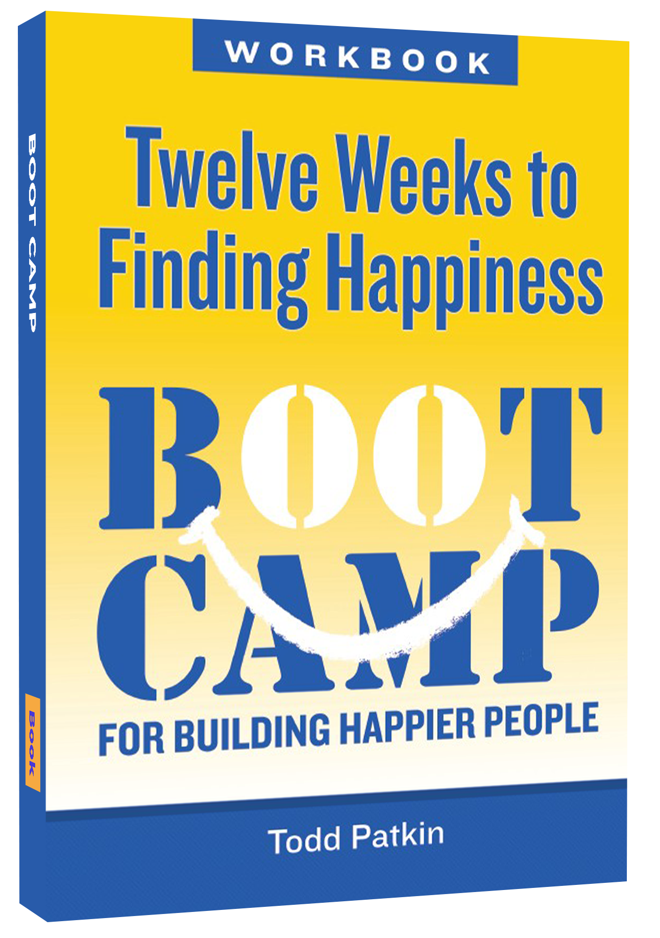 Twelve Weeks to Finding Happiness Boot Camp